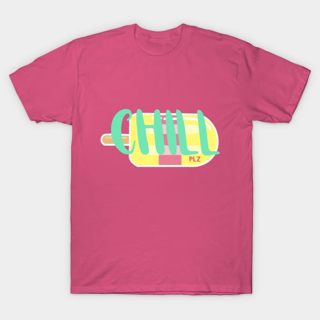 Chill (plz) T-Shirt by CitrusExistence